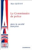 Le commissaire de police dans la société française book