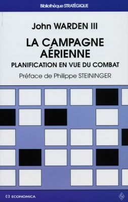 La campagne aérienne : planification en vue du combat Social Sciences
