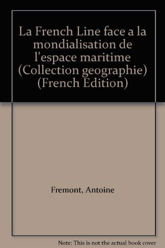 La French Line face à la mondialisation de l'espace maritime book