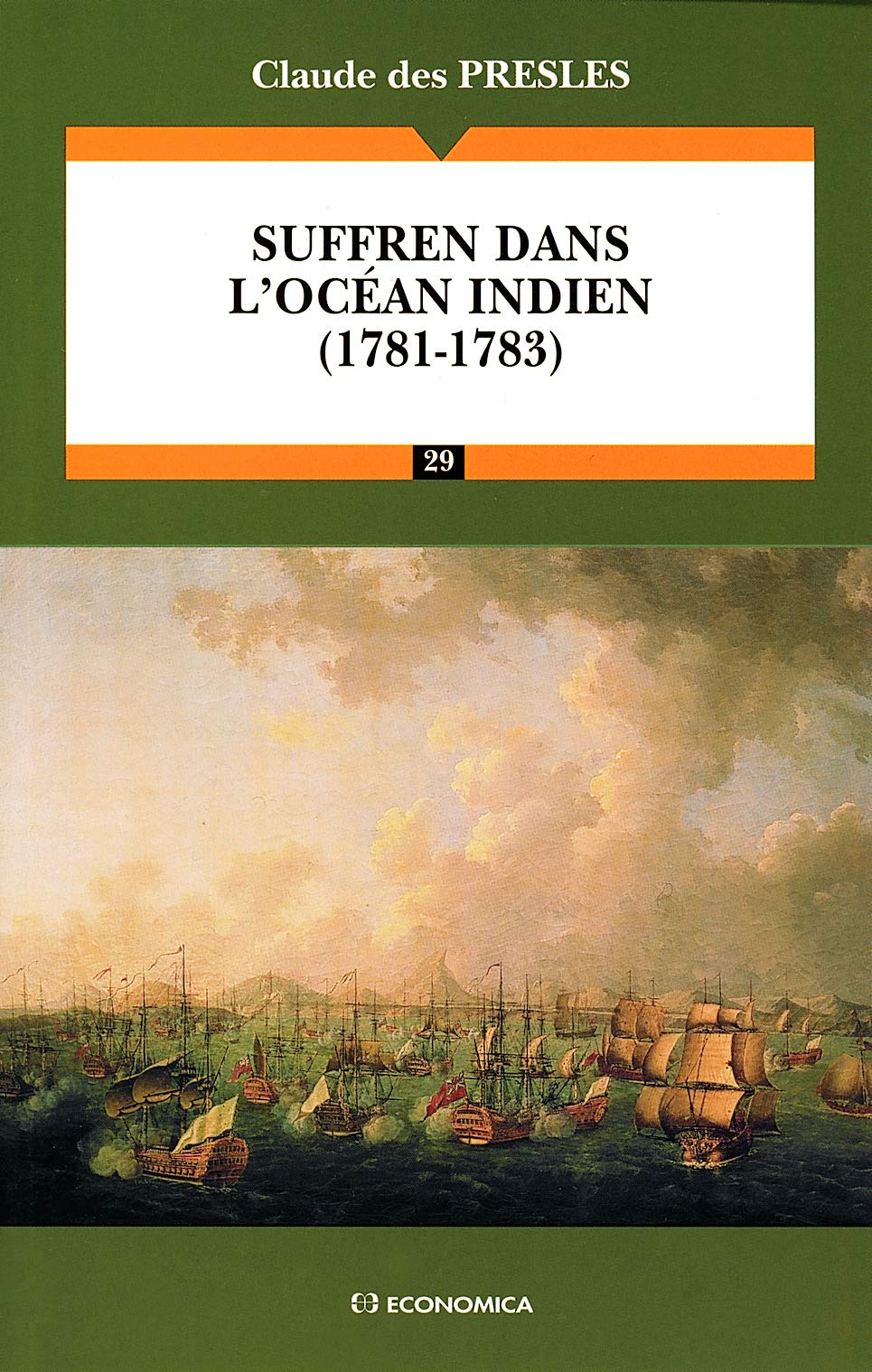Suffren dans l'Océan indien (1781-1783) - Campagnes & Stratégies Politics & History