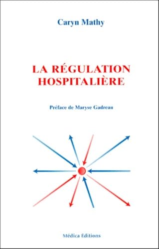 La régulation hospitalière. Performance ou cohérence économique ? book