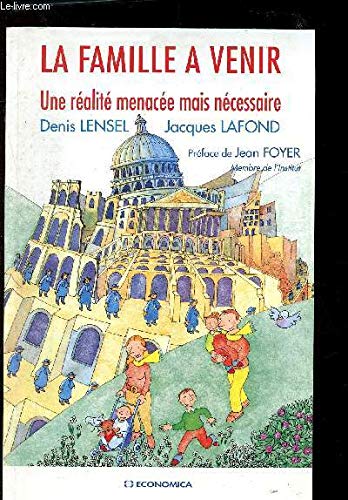 La Famille à venir. Une réalité menacée mais nécessaire book