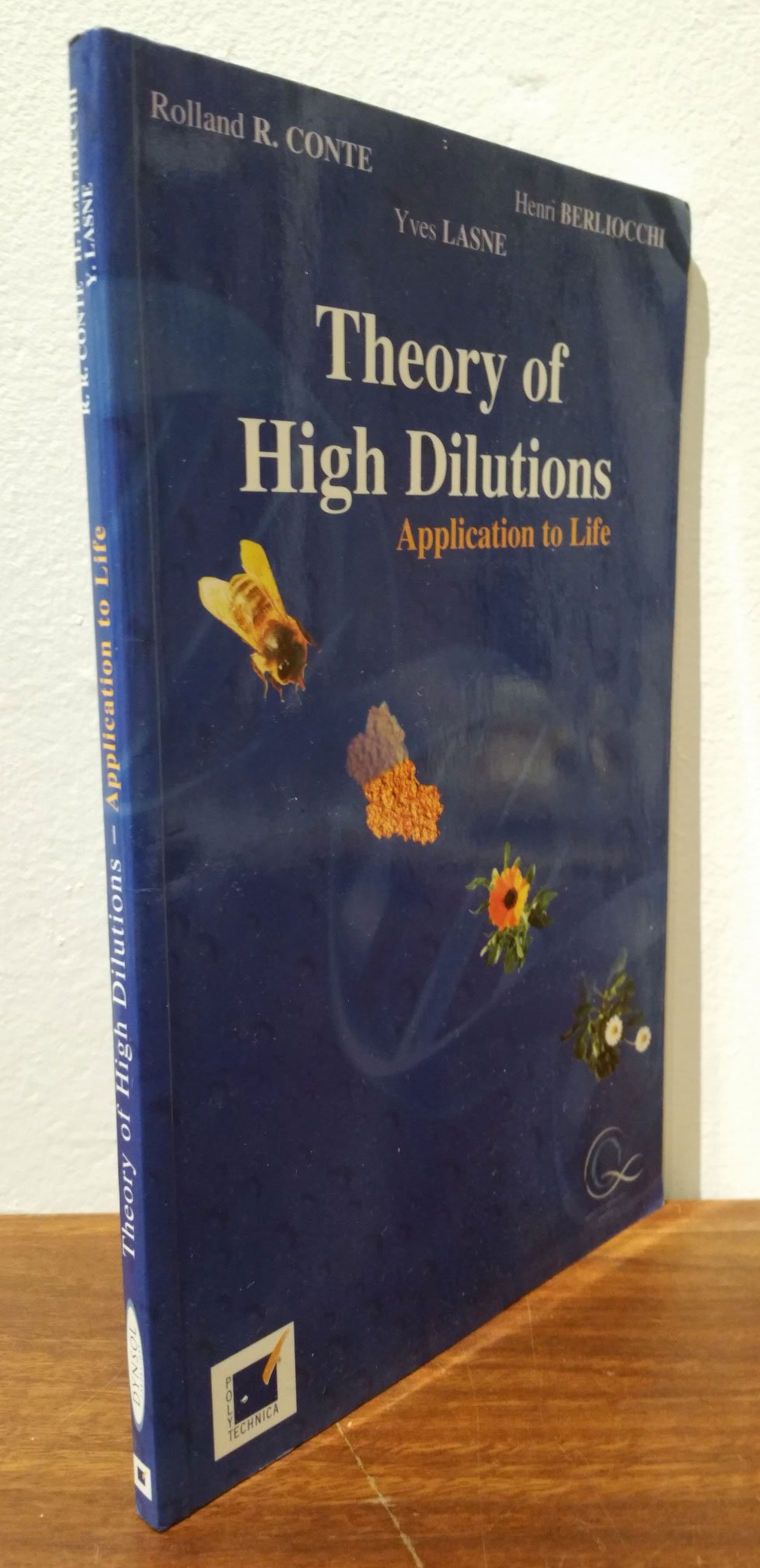 Theory of high dilutions : Application to Life book