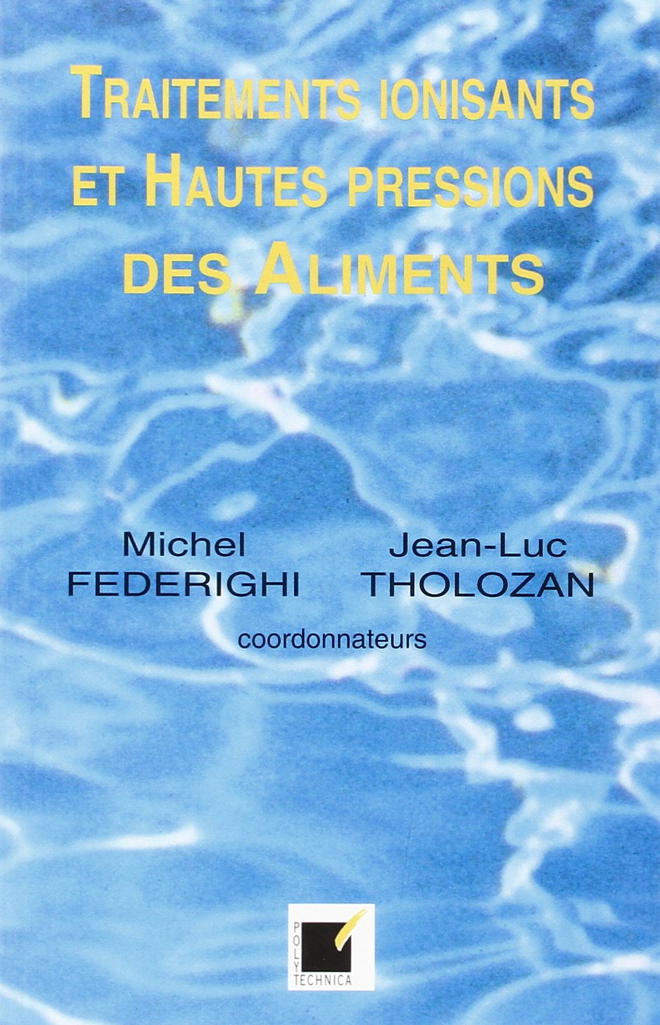 Traitements ionisants et hautes pressions des aliments book