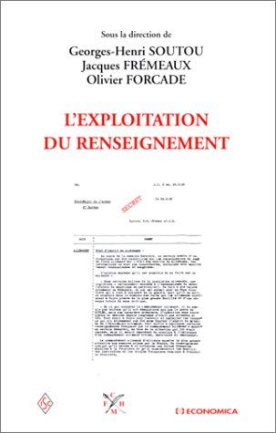 L'Exploitation Du Renseignement En Europe Et Aux Etats-Unis Des Annees 1930 Aux Annees 1960 Books