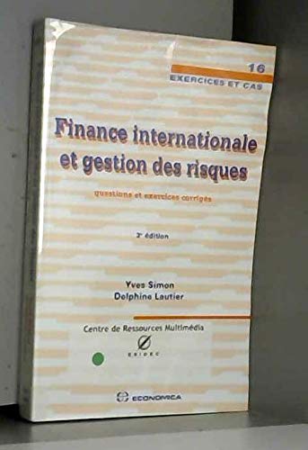 Finance internationale et gestion des risques: Questions et exercices corrigés Books