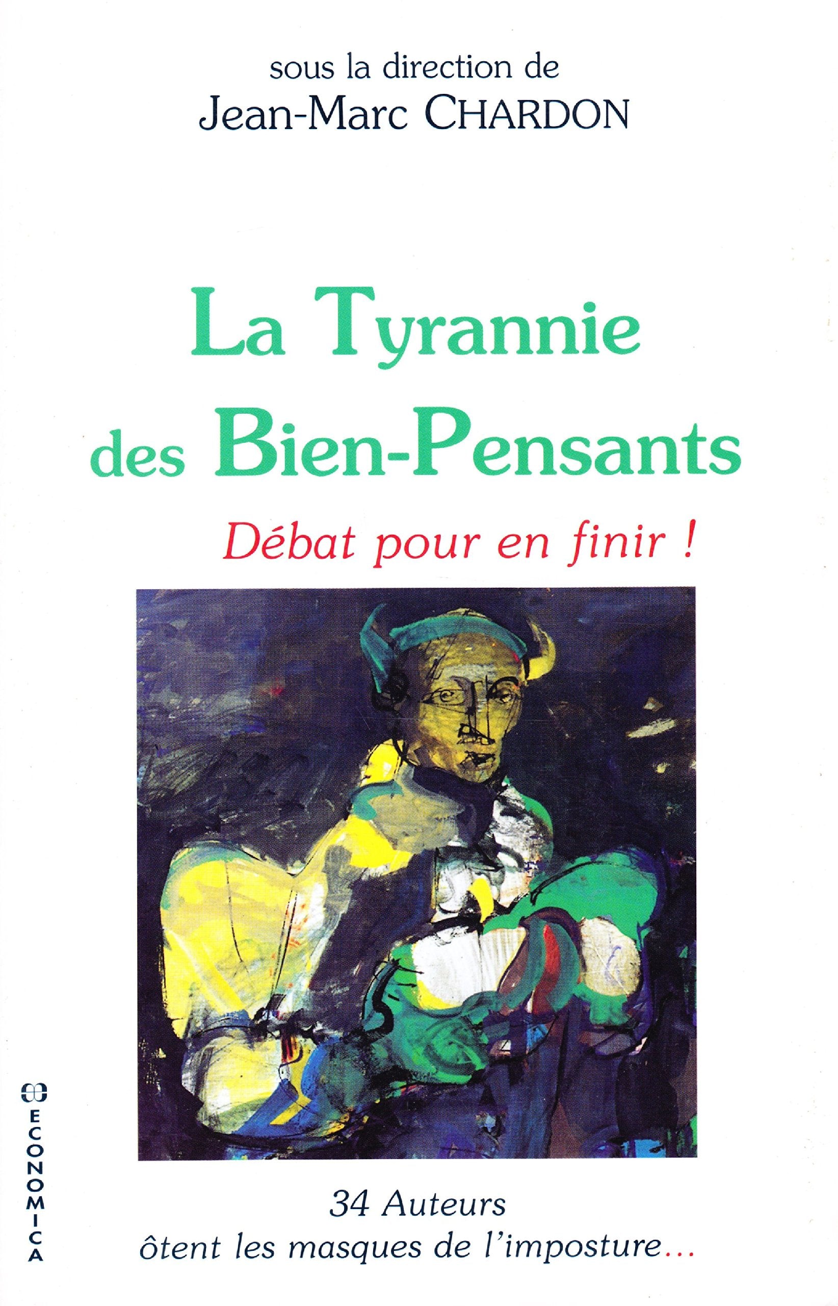 La Tyrannie des Bien-Pensants : Débat pour en finir ! Books