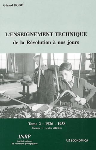 L'Enseignement technique de la Révolution à nos jours, tome 1 : Textes officiels book