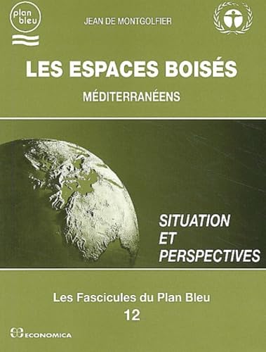 Les espaces boisés méditerranéens : Situation et perspectives Books