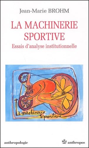 La Machinerie sportive : Essais d'analyse institutionnelle book