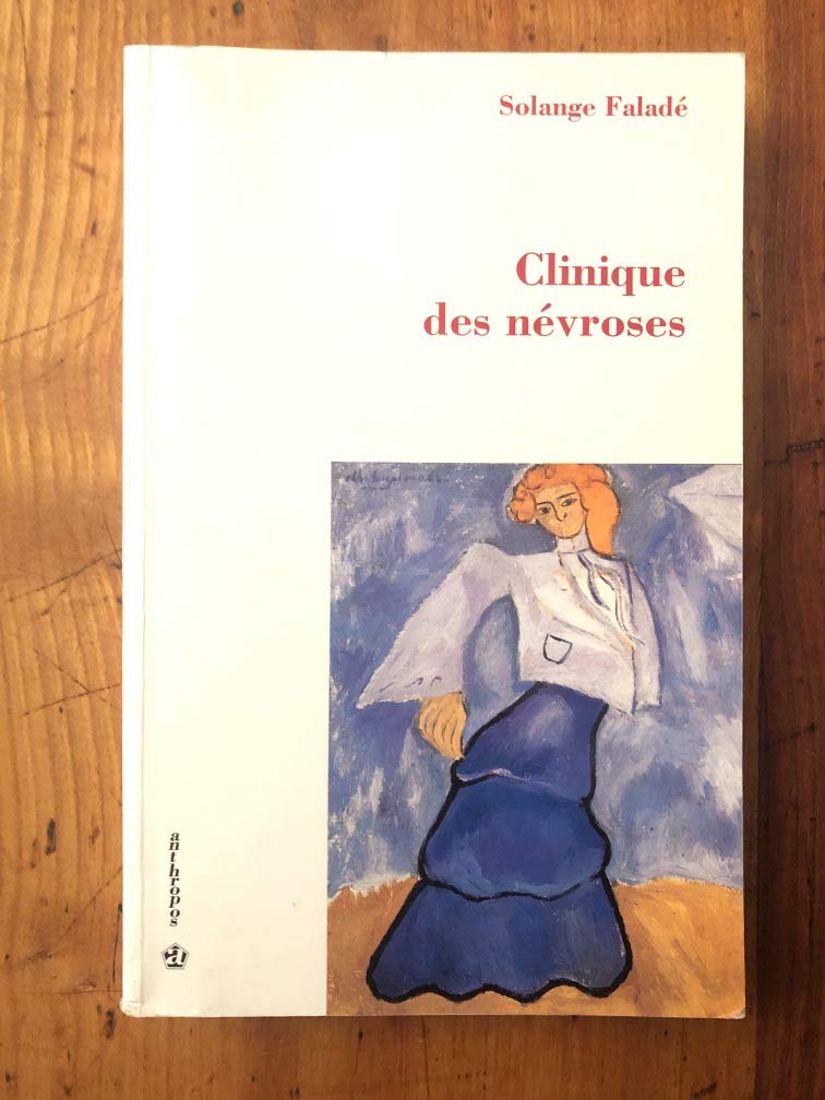 CLINIQUE DES NEVROSES: Suivi de Repères structurels des névroses, psychoses et perversions Books