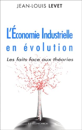 L'Économie Industrielle en évolution : Les faits face aux théories Books