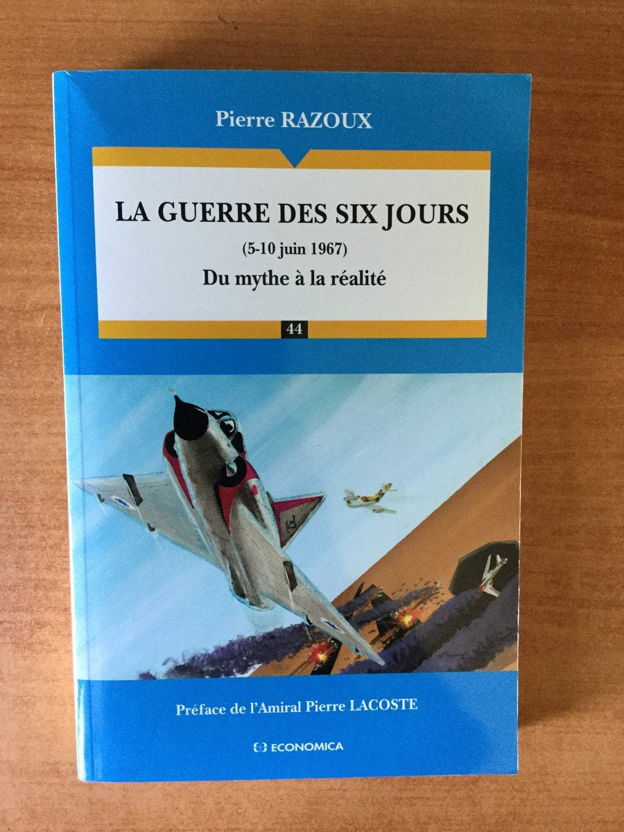La guerre des six jours (5-10 juin 1967): Du mythe à la réalité Books