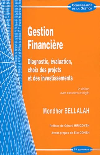 Gestion financière : Diagnostic, évaluation, choix des projets et des investissements Books