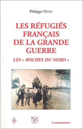 Les Réfugiés de la Grande Guerre : Les Boches du Nord Books
