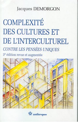 Complexité des cultures et de l'interculturel : Contre les pensées uniques book