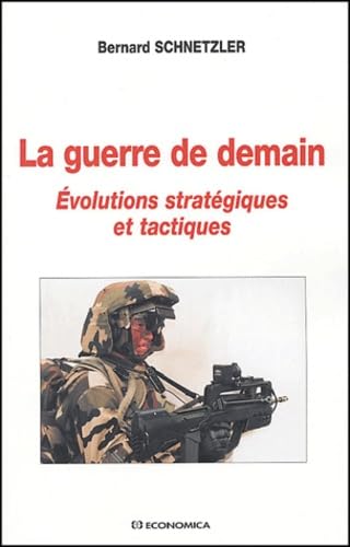 GUERRE DE DEMAIN (LA): Evolutions stratégiques et tactiques Books