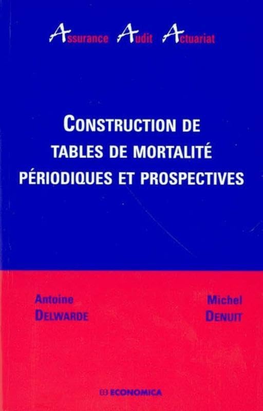 Construction de tables de mortalité périodiques et prospectives Books