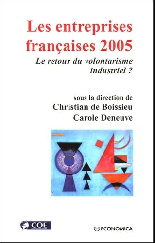 Les entreprises françaises 2005: Le retour du volontarisme industriel ? book