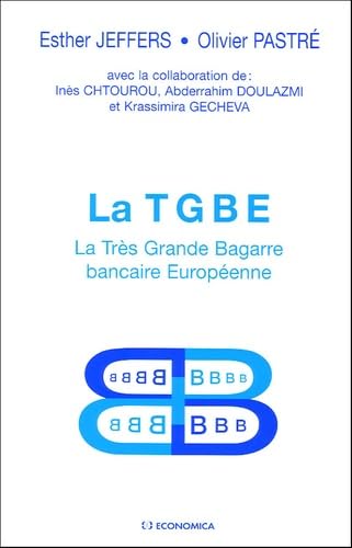 La TGBE : La Très Grande Bagarre bancaire Européenne book