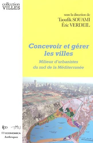 Concevoir et gérer les villes : Milieux d'urbanistes du sud de la Méditerranée Books