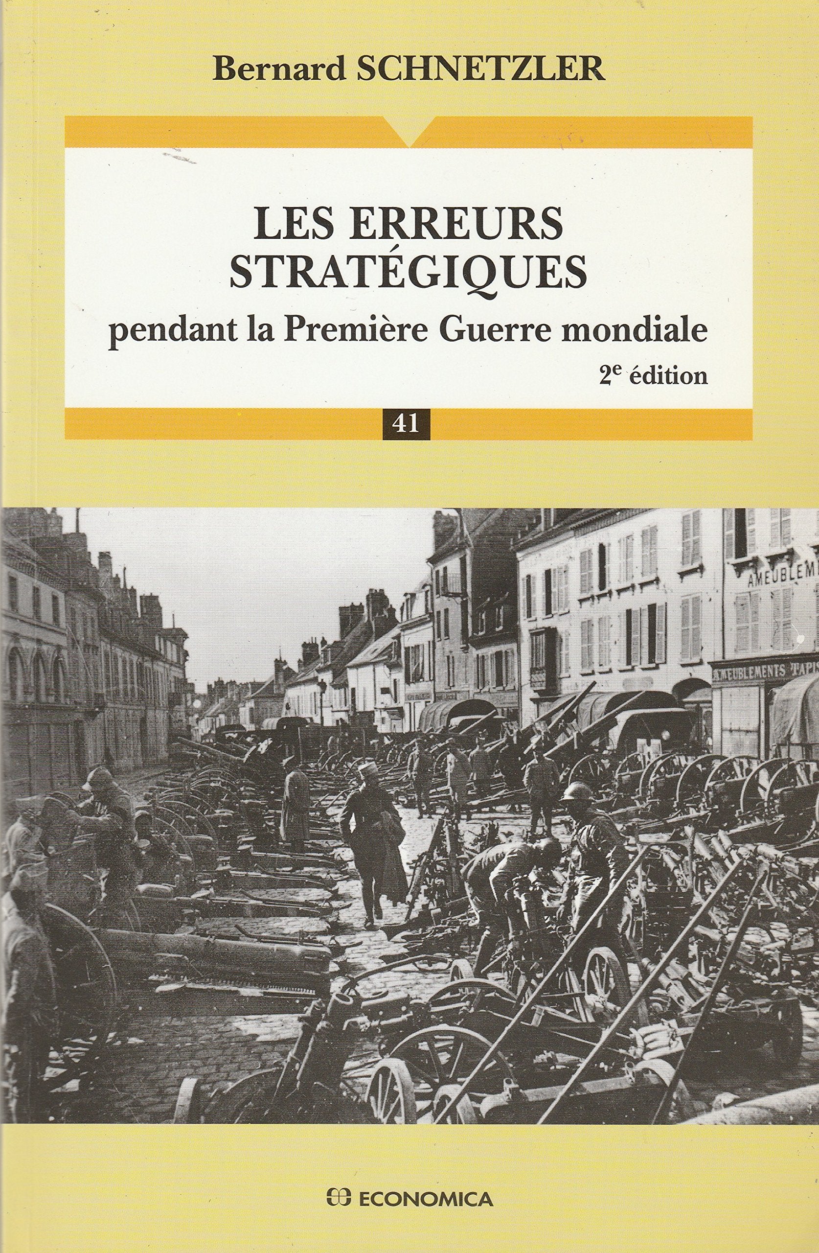Les erreurs stratégiques : Pendant la Première Guerre mondiale book