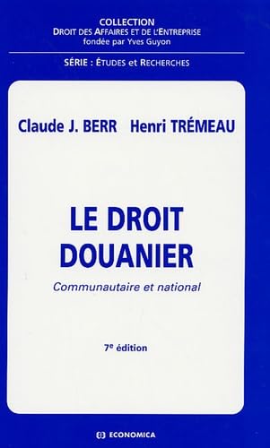 DROIT DOUANIER, 7E ED. (LE): Communautaire et national Books