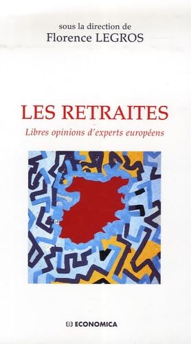 Les retraites : Libres opinions d'experts européens Books