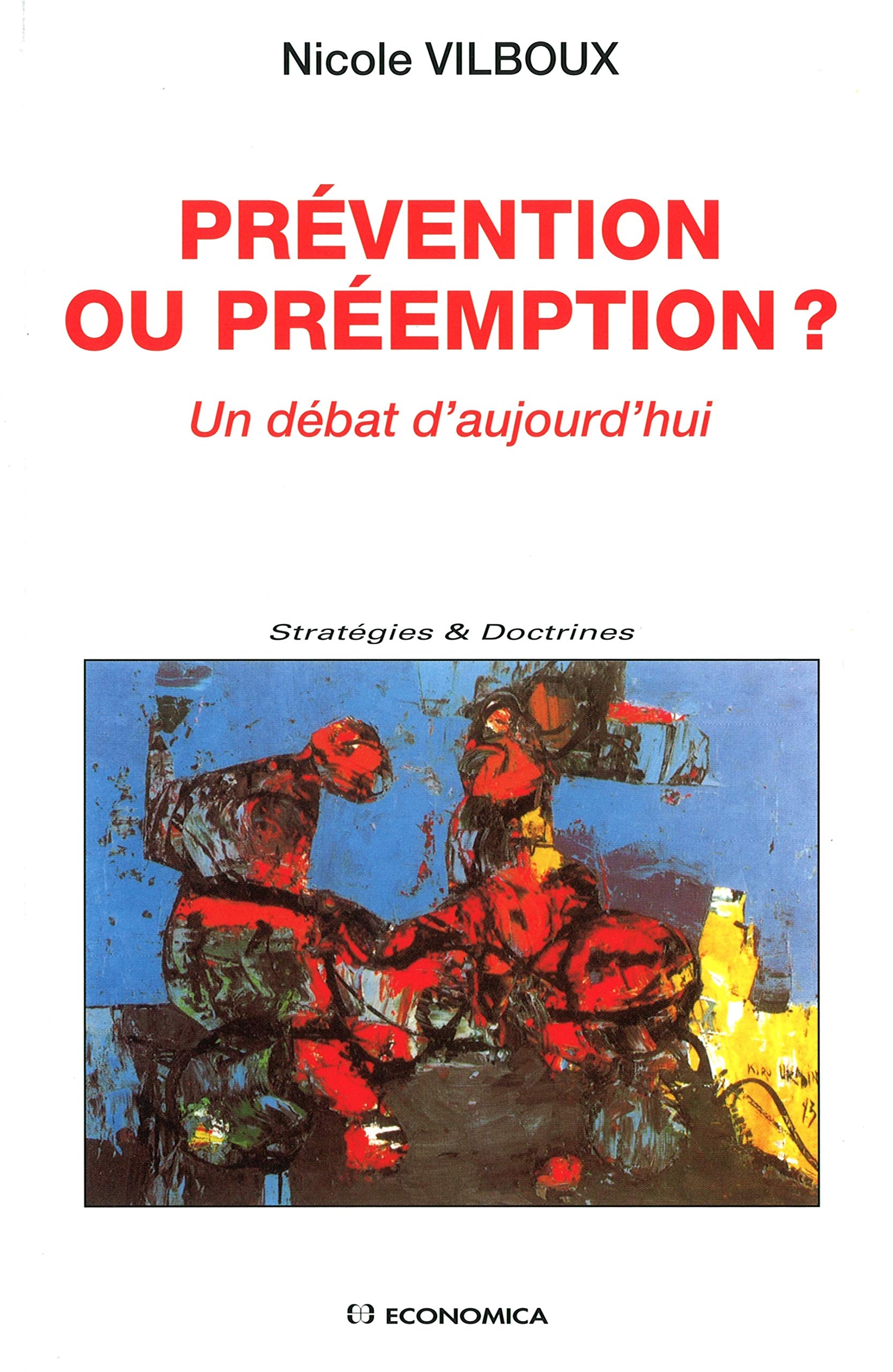 Prévention ou préemption ? : Un débat d'aujourd'hui book