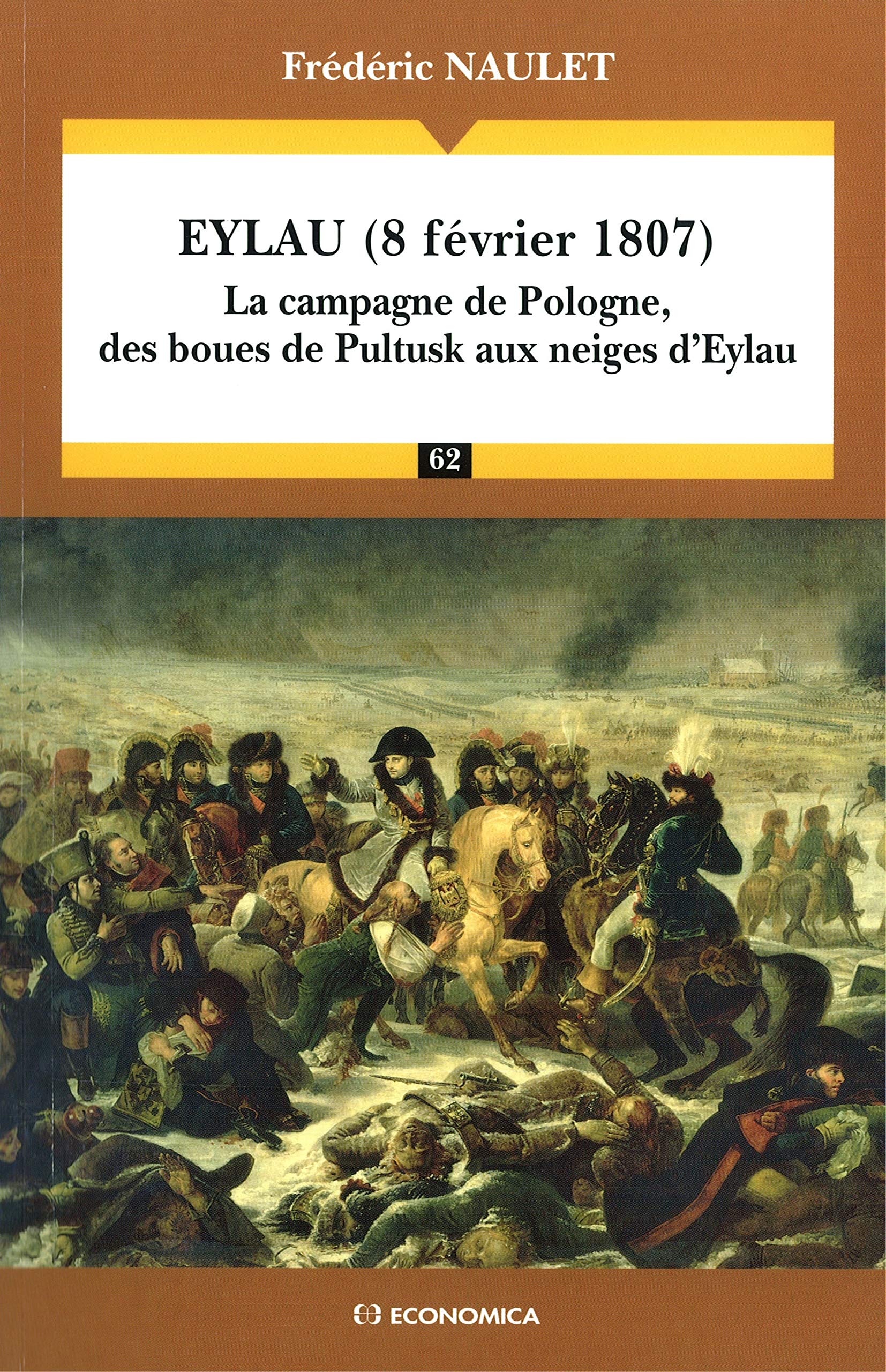 Eylau (8 février 1807) : La campagne de Pologne, des boues de Pultusk aux neiges d'Eylau Books