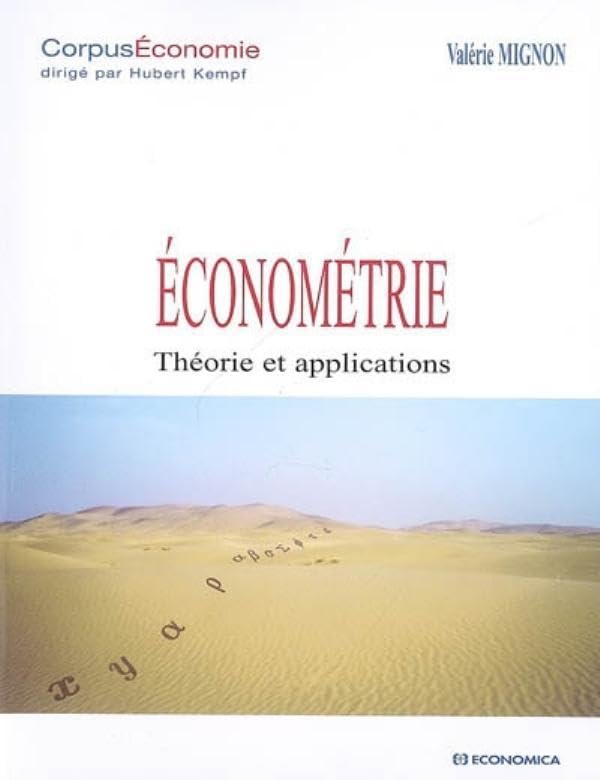 ECONOMETRIE - THEORIE ET APPLICATIONS: Théorie et applications Books