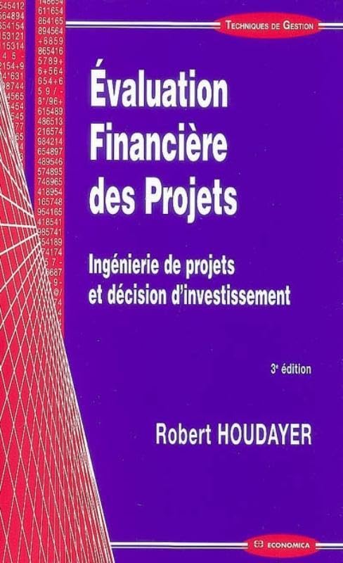 Evaluation Financière des Projets : Ingénierie de projets et décision d'investissement book