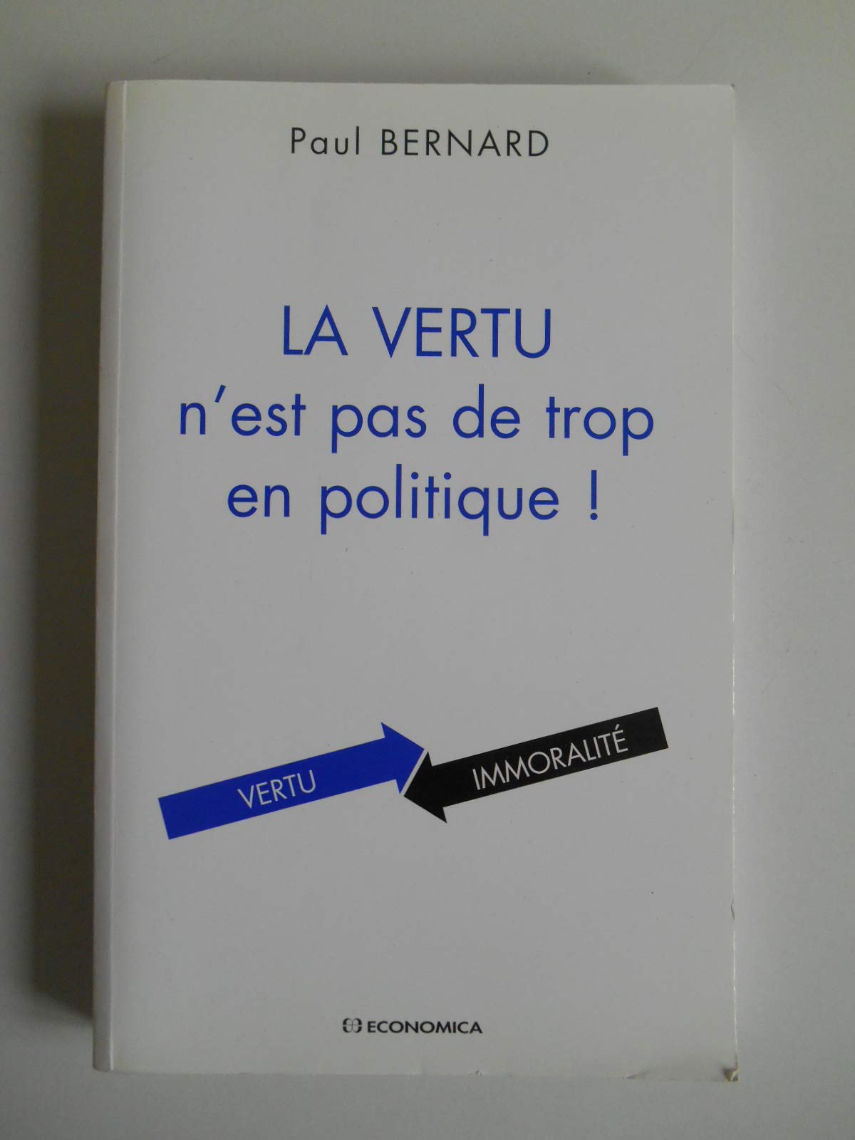 La Vertu N'Est Pas de Trop en Politique ! book