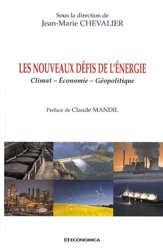 Les nouveaux défis de l'énergie: Climat, économie, géopolitique book