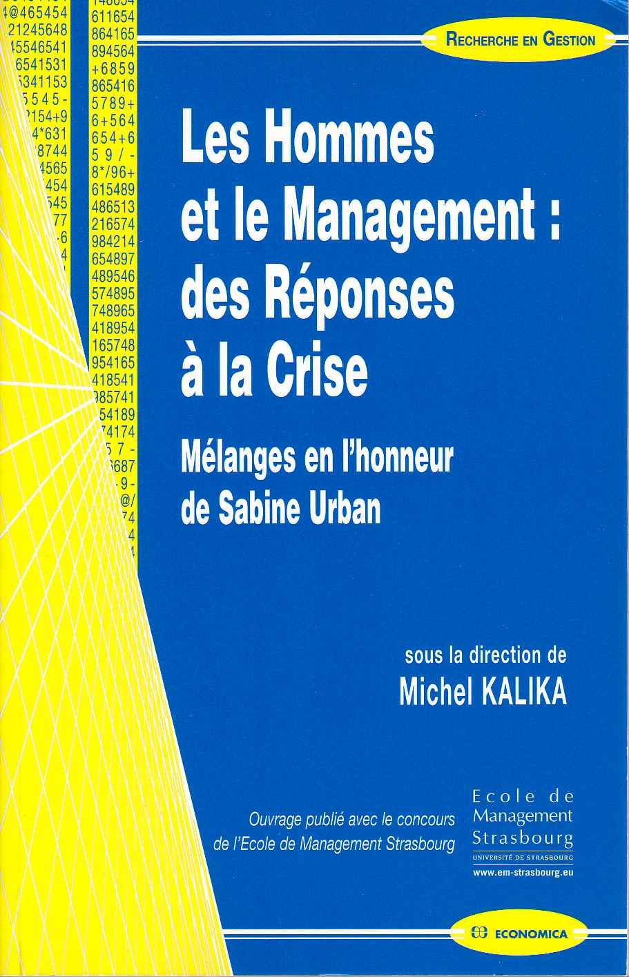 Les Hommes et le Management : des Réponses à la Crise : Mélanges en l'honneur de Sabine Urban book