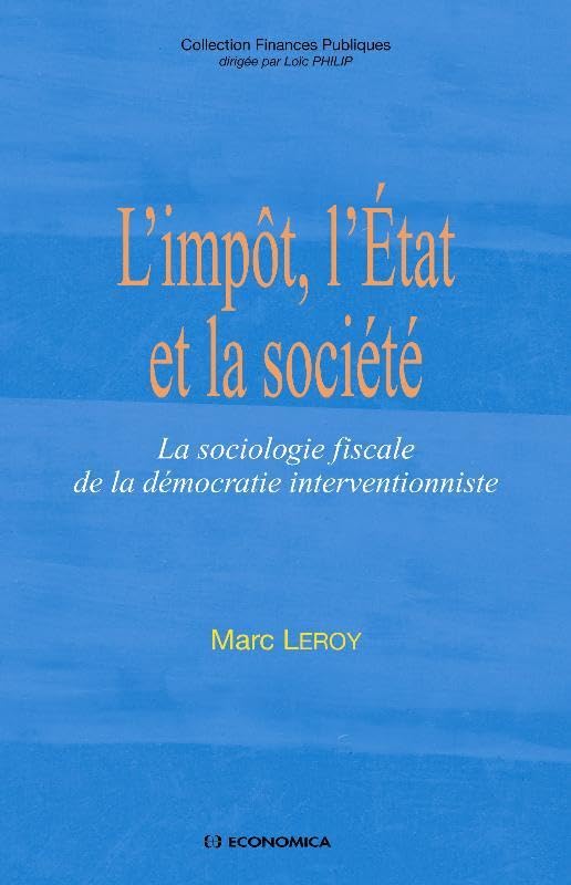 L'impôt, l'Etat et la société book