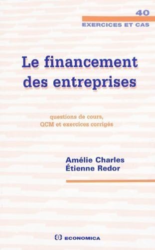 Le financement des entreprises: Questions de cours, QCM et exercices corrigés book
