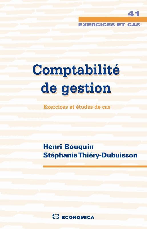 Comptabilité de gestion : Exercices et études de cas book