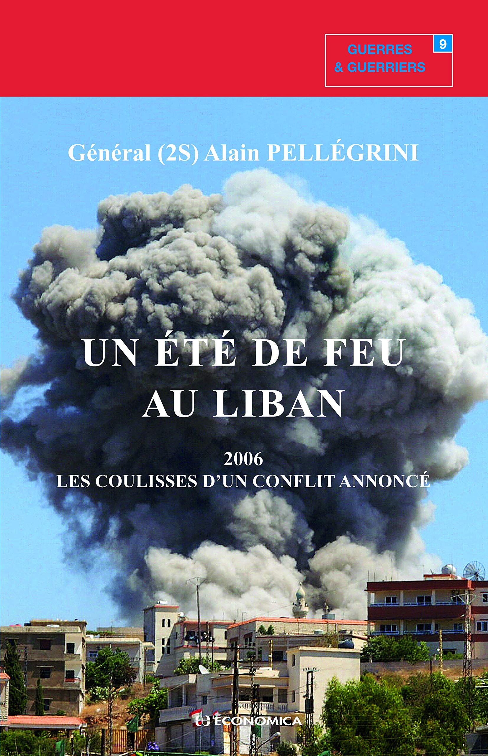 Un été de feu au Liban: 2006, les coulisses d'un conflit annoncé Books