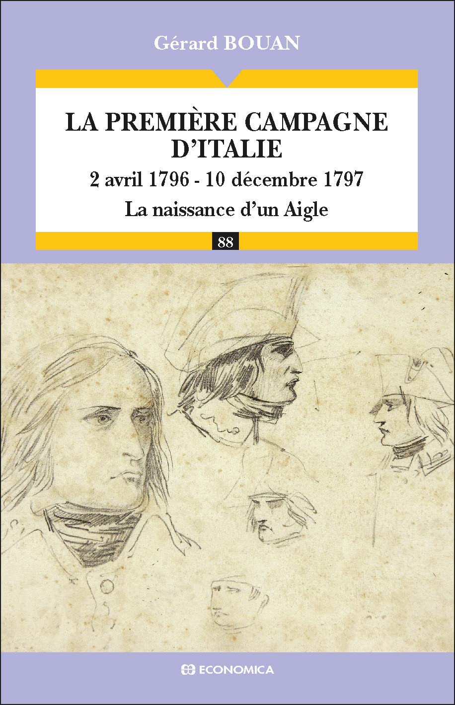 La première campagne d'Italie (2 avril 1796 - 10 décembre 1797) - La naissance d'un Aigle - Campagnes & Stratégies book