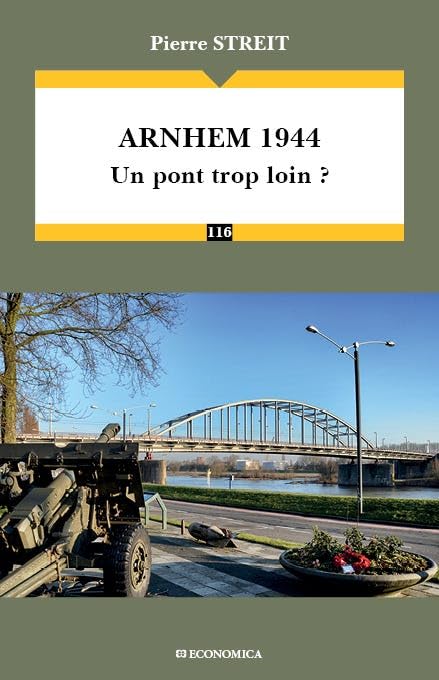 Arnhem 1944 : Un pont trop loin ? Politics & History