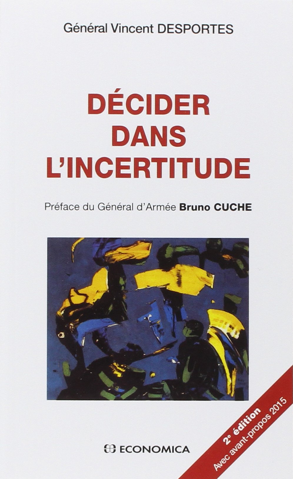 Decider Dans l'Incertitude, 2e ed. - Nouvel Avant-Propos book
