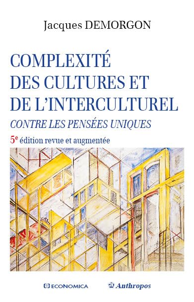 Complexité des cultures et de l'interculturel : Contre les pensées uniques book