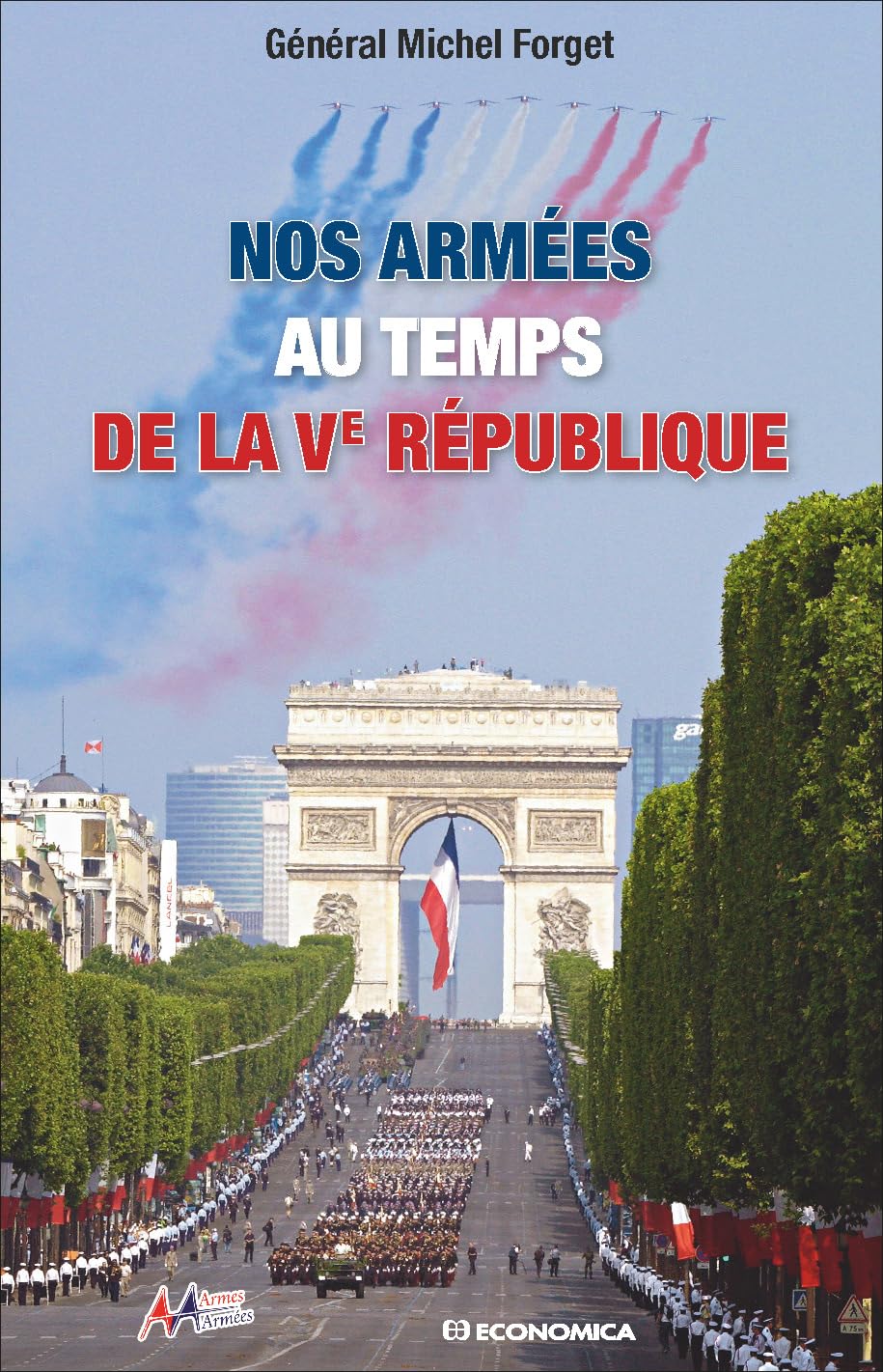 Nos armées au temps de la Ve république - Armes & Armées book