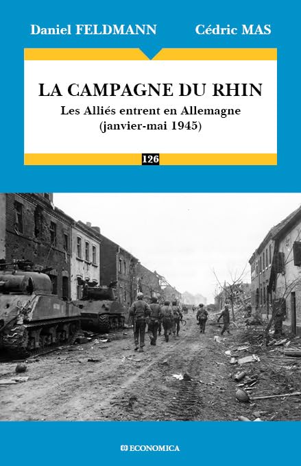 La campagne du Rhin: Les Alliés entrent en Allemagne (janvier-mai 1945) book