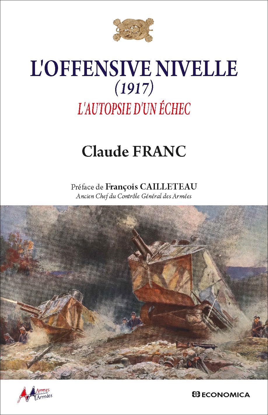 L'offensive Nivelle (1917) : L'autopsie d'un échec - Armes & Armées book
