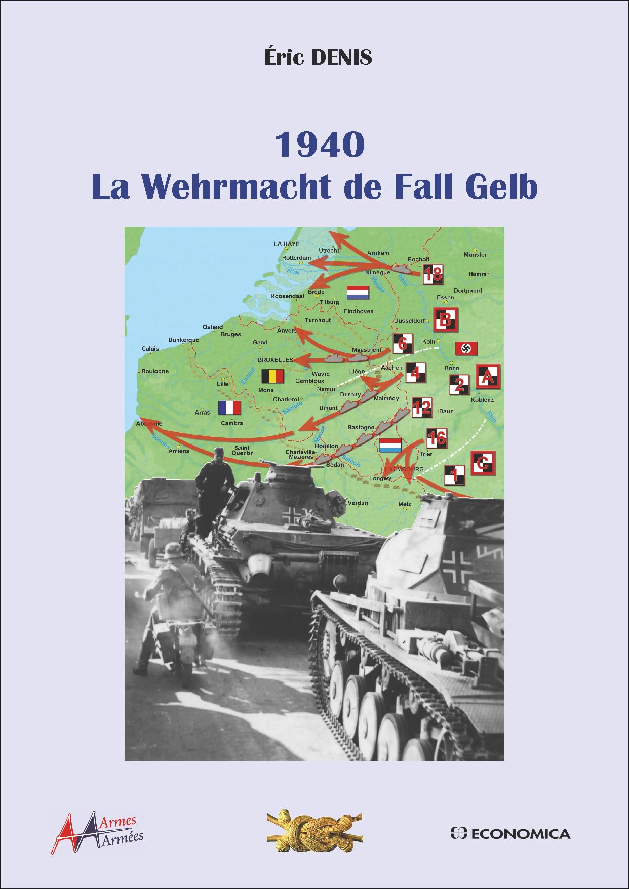 La Wehrmacht de Fall Gelb 1940 - Armes & Armées book