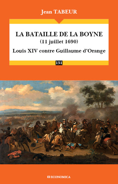 La bataille de la Boyne (11 juillet 1690) : Louis XIV contre Guillaume d'Orange Books