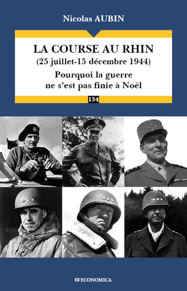 La course au Rhin, 25 juillet-15 décembre 1944 : pourquoi le guerre ne s'est pas finie à Noël French history