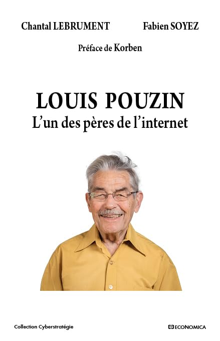 Louis Pouzin - l'un des Pères de l'Internet Books